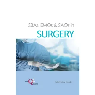 SBAs, EMQs & SAQs in SURGERY