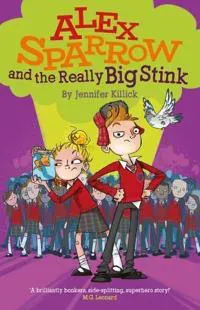 Alex Sparrow and the Really Big Stink