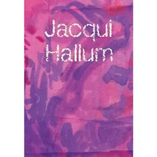 Jacqui Hallum - Workings and Showings