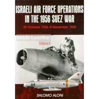 Israeli Air Force Operations in the 1956 Suez War