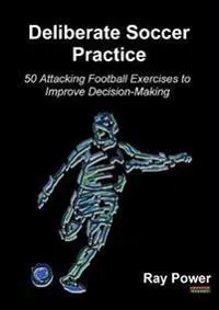 Deliberate Soccer Practice