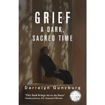 Grief: A Dark, Sacred Time