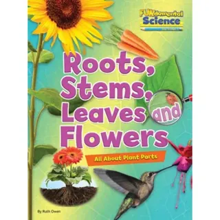 Roots, Stems, Leaves and Flowers