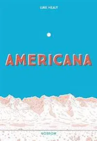 Americana (And the Act of Getting Over It.)