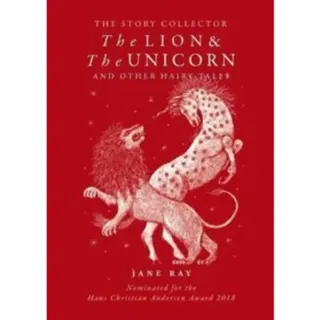 The Lion and the Unicorn and Other Hairy Tales