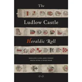 The Ludlow Castle Heraldic Roll