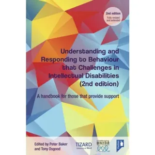 Understanding and Responding to Behaviour that Challenges in Intellectual Disabilities
