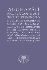 Al-Ghazali on Proper Conduct when Listening to Music and the Experience of Ecstasy