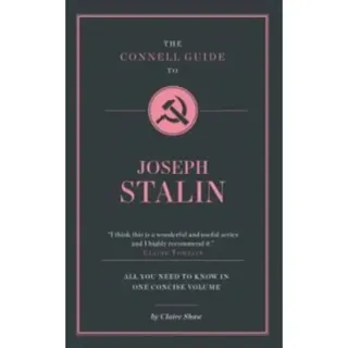 The Connell Guide To Joseph Stalin