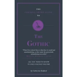 The Connell Short Guide To The Gothic