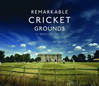 Remarkable Cricket Grounds