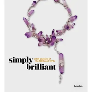Simply Brilliant: Artist-Jewelers of the 1960s and 1970s