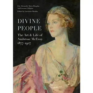Divine People – The Art of Life of Ambrose McEvoy (1877–1927)