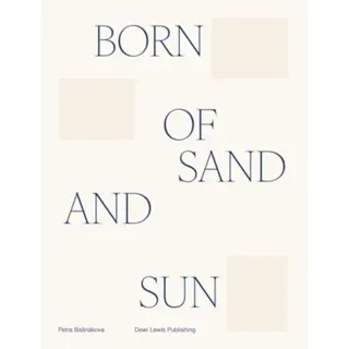 Born of sand and sun