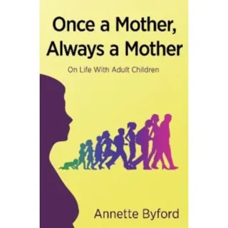 Once a Mother, Always a Mother