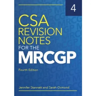 CSA Revision Notes for the MRCGP, fourth edition