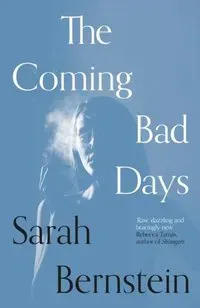 The Coming Bad Days