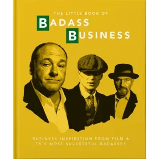 The Little Book of Badass Business