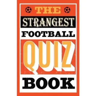 The Strangest Football Quiz Book
