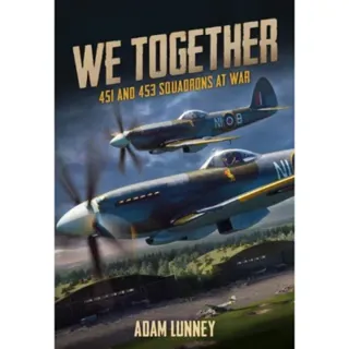 We Together: 451 and 453 Squadrons