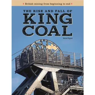 The Rise and Fall of King Coal