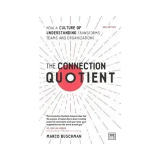 The Connection Quotient: How a Culture of Understanding Transforms Teams and Organizations