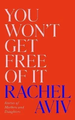 You Won't Get Free of It