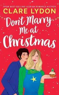 Don't Marry Me At Christmas