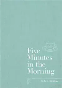 Five Minutes in the Morning