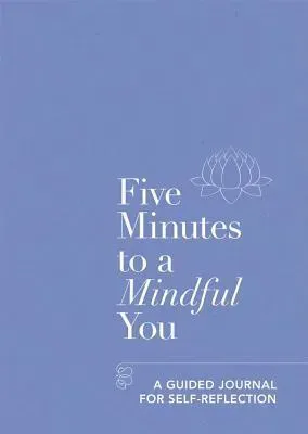 Five Minutes to a Mindful You
