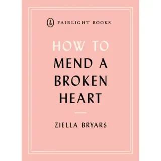 How to Mend a Broken Heart