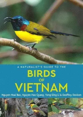 A Naturalist's Guide to the Birds of Vietnam
