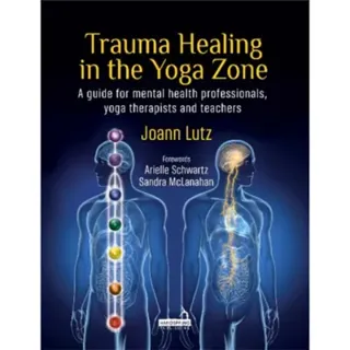 Trauma Healing in the Yoga Zone