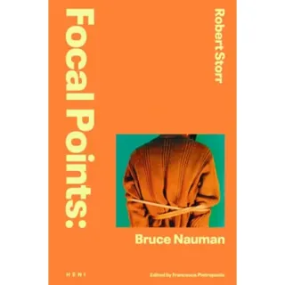 Focal Points: Bruce Nauman