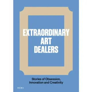 Extraordinary Art Dealers