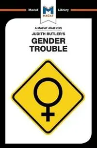 An Analysis of Judith Butler's Gender Trouble