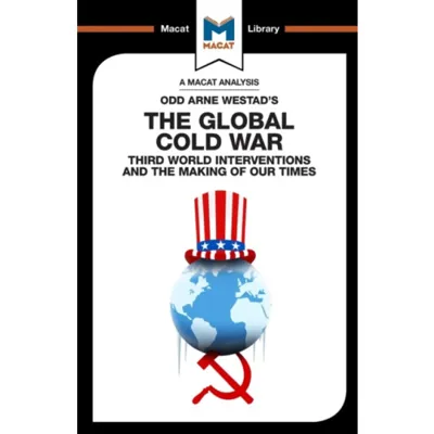 An Analysis of Odd Arne Westad's The Global Cold War