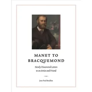 Manet to Bracquemond: