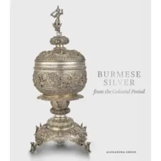 Burmese Silver from the Colonial Period
