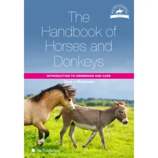 The Handbook of Horses and Donkeys