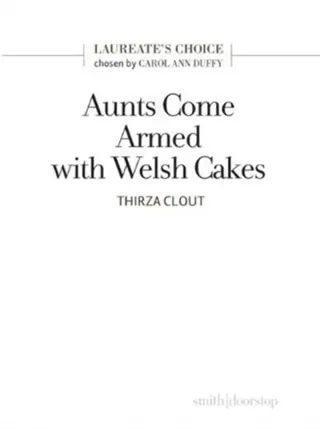 Aunts Come Armed with Welsh Cakes