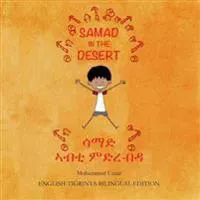 Samad in the Desert (English - Tigrinya Bilingual Edition)