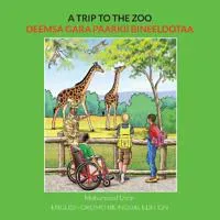 A Trip to the Zoo: English-Oromo Bilingual Edition
