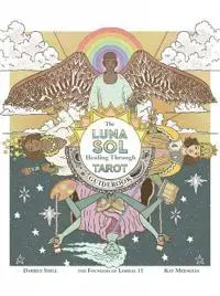 The Luna Sol: Healing Through Tarot Guidebook