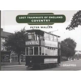 Lost Tramways of England: Coventry