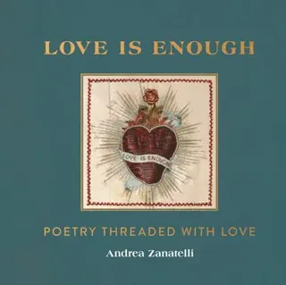 Love is Enough - Poetry and Love (with a Foreword by Florence Welch)