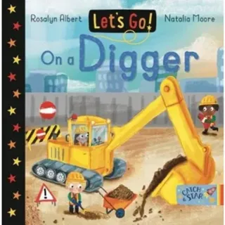 Let's Go! On a Digger