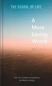 A More Loving World