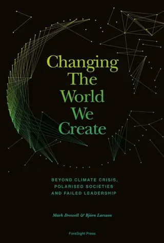 Changing The World We Create