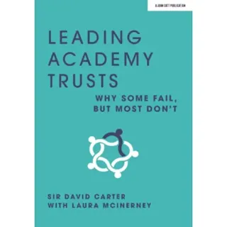 Leading Academy Trusts: Why some fail, but most don't